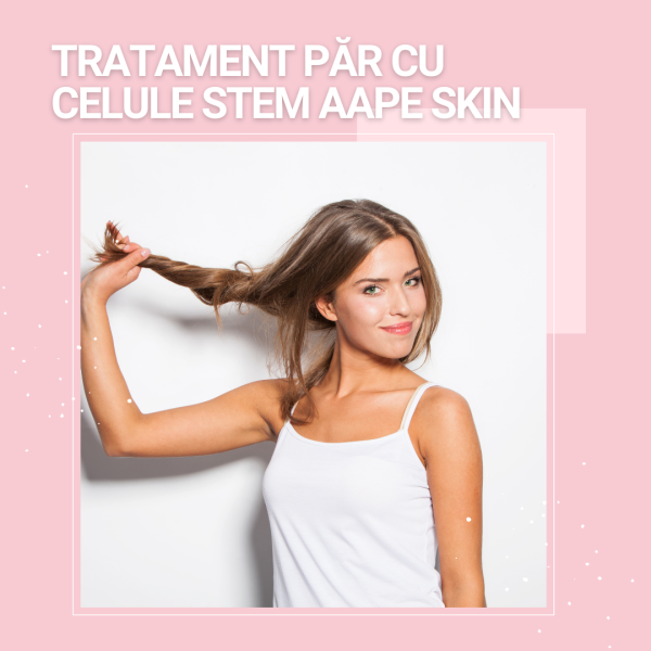 Tratament Păr cu Celule Stem AAPE Skin